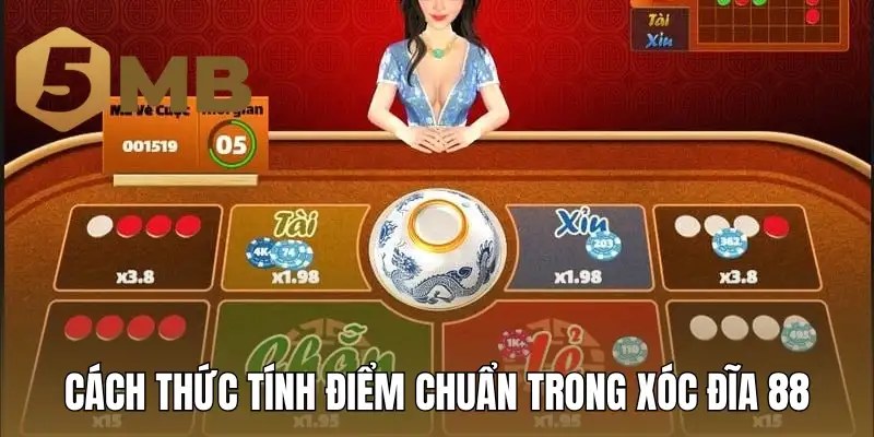 Cách thức tính điểm chuẩn trong xóc đĩa 88