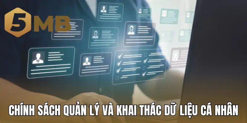 Chính sách quản lý và khai thác dữ liệu cá nhân