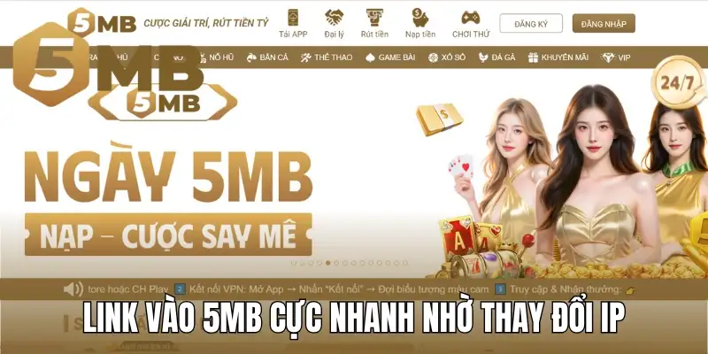Link vào 5MB cực nhanh nhờ thay đổi IP