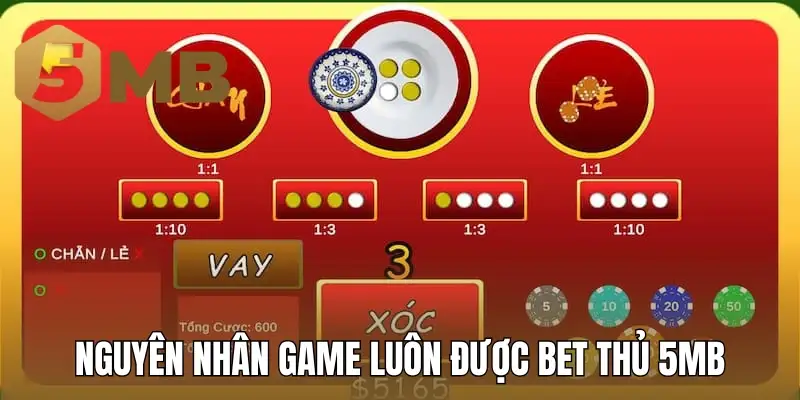 Nguyên nhân game luôn được bet thủ 5MB yêu thích