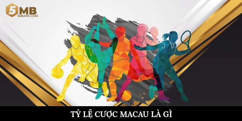 Tỷ lệ cược Macau là gì